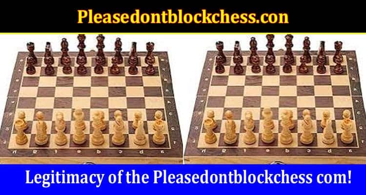 Pleasedontblockchess.con Online Website Reviews