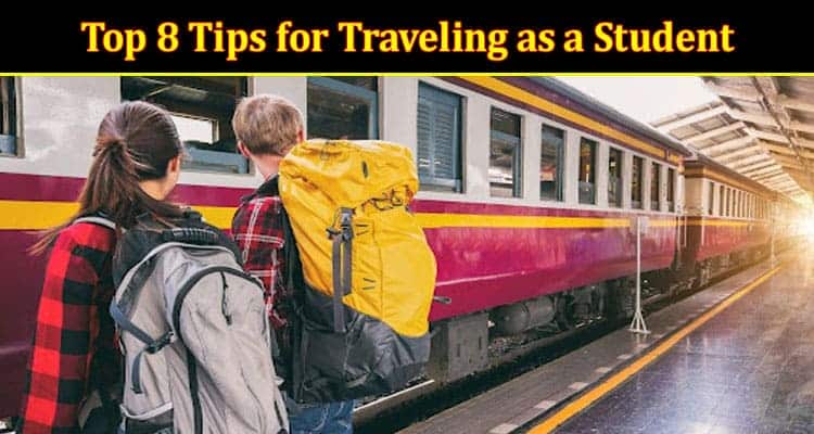 Best-Top-8-Tips-for-Traveling-as-a-Student