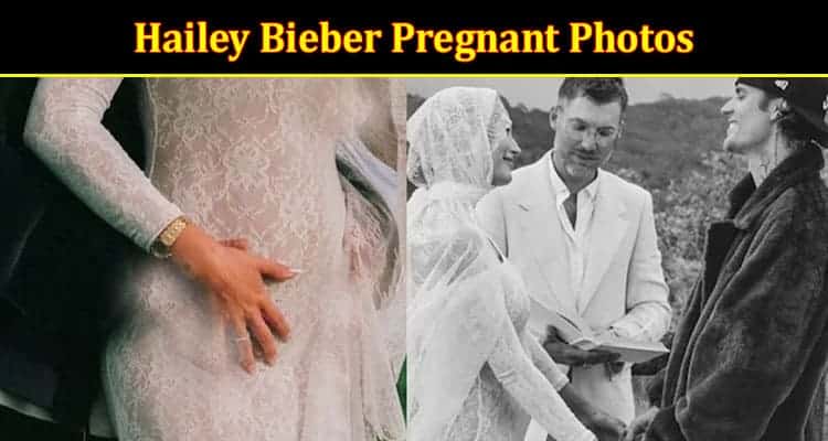 Latest News Hailey Bieber Pregnant Photos