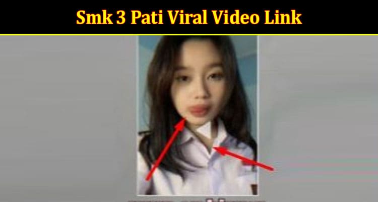 Latest News Smk 3 Pati Viral Video Link