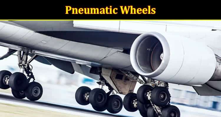 The Role of Pneumatic Wheels in Ensuring Aircraft Safety