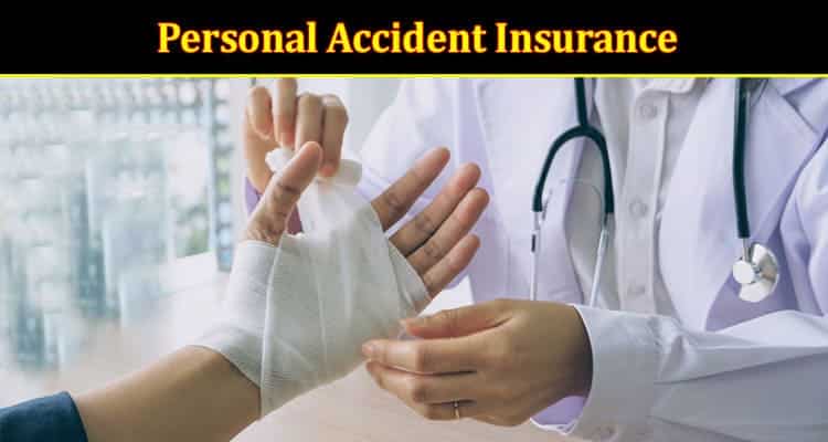 A Review of Personal Accident Insurance Worldwide