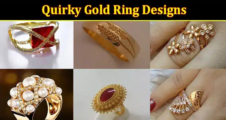 Quirky Gold Ring Designs