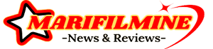 marifilmine – How to Exploring News & Website Reviews